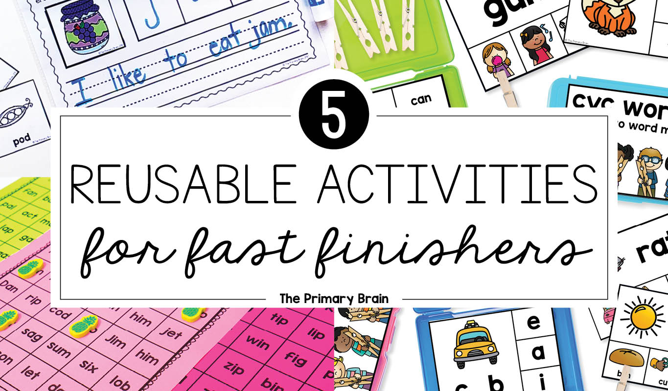 5 Reusable Activities For Fast Finishers The Primary Brain 5 Reusable Activities For Fast Finishers The Primary Brain
