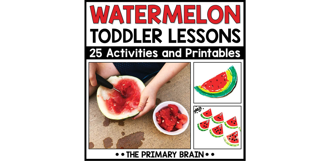 Watermelon Toddler Activities Unit